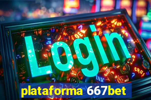 plataforma 667bet